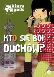 Kinra Girls 4 Kto się boi duchów?. Autor: Moka. Dadada.pl Okładka książki Kinra Girls 4 Kto się boi duchów?