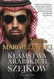 Kłamstwa arabskich szejków DL. Autor: Marcin Margielewski. Dadada.pl Okładka książki Kłamstwa arabskich szejków DL