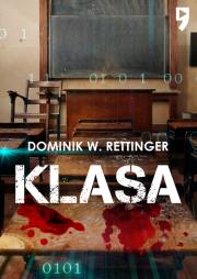 Klasa. Autor: Dominik W. Rettinger. Dadada.pl Okładka książki Klasa