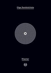 Klaster. Autor: Olga Rembielińska. Dadada.pl Okładka książki Klaster