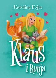 Klaus i Ronja. Autor: Karolina Fojut. Dadada.pl Okładka książki Klaus i Ronja