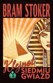 Klejnot Siedmiu Gwiazd. Autor: Bram Stoker. Dadada.pl Okładka książki Klejnot Siedmiu Gwiazd