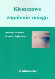 Kleszczowe zapalenie mózgu. Autor: Zajkowska Joanna. Dadada.pl Okładka książki Kleszczowe zapalenie mózgu