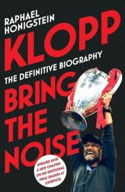 Klopp: Bring the Noise. Autor: Honigstein, Raphael. Dadada.pl Okładka książki Klopp: Bring the Noise