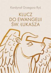 Klucz do Ewangelii św. Łukasza. Autor: Grzegorz Ryś. Dadada.pl Okładka książki Klucz do Ewangelii św. Łukasza