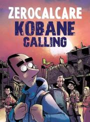 Kobane Calling. Autor: Zerocalcare. Dadada.pl Okładka książki Kobane Calling