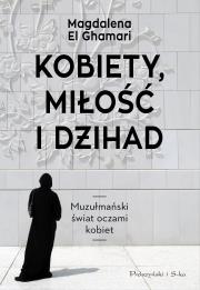 Okładka książki Kobiety, Miłość i Dżihad