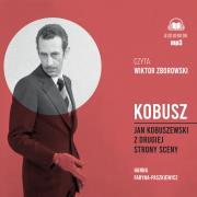Okładka książki Kobusz Jan Kobuszewski z drugiej strony sceny - Audiobook