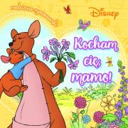 Okładka książki Kocham cię, mamo! Rodzinne rymowanki. Disney