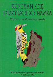 Okładka książki Kocham cię, przyrodo nasza