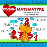 Okładka książki Kocham matematykę. Ćwiczenia dla klas 1-3 SP