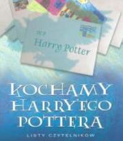 Okładka książki Kochamy Harry'ego Pottera