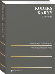 Kodeks karny. Komentarz. Autor: Zakrzewski Piotr, Majewski Jarosław, Adam Błachnio, Julia Kosonoga-Zygmunt. Dadada.pl Okładka książki Kodeks karny. Komentarz