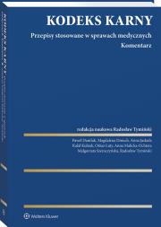 Okładka książki Kodeks Karny. Przepisy stosowane w sprawach medycznych. Komentarz