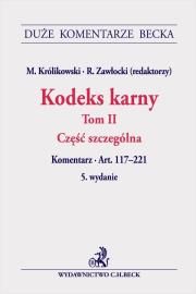 Okładka książki Kodeks karny T.2 Komentarz do art.117-221 w.5
