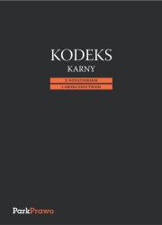 Kodeks Karny z notatnikiem i orzec...tw PARK/PWN. Autor:   Praca zbiorowa. Dadada.pl Okładka książki Kodeks Karny z notatnikiem i orzec...tw PARK/PWN