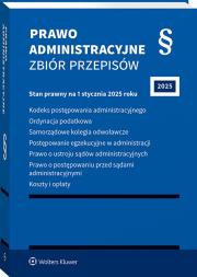 Okładka książki Kodeks postępowania administracyjnego. Ordynacja podatkowa. Samorządowe kolegia odwoławcze. Postępowanie egzekucyjne w administracji. Prawo o ustroju