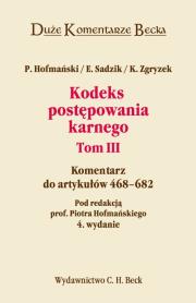 Kodeks postępowania karnego t.3. Autor: Hofmański Piotr. Dadada.pl Okładka książki Kodeks postępowania karnego t.3