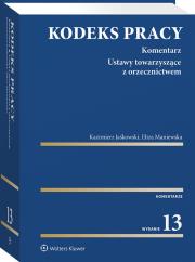 Kodeks pracy. Komentarz. Autor: Jaśkowski Kazimierz, Maniewska Eliza. Dadada.pl Okładka książki Kodeks pracy. Komentarz