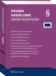 Okładka książki Kodeks spółek handlowych. Krajowy Rejestr Sądowy. Prawo przedsiębiorców. Prawo upadłościowe. Prawo restrukturyzacyjne. Udostępnianie informacji gospod