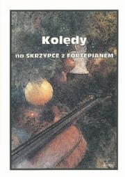 Kolędy na Skrzypce z Fortepianem. Autor: Małgorzata Kołłowicz. Dadada.pl Okładka książki Kolędy na Skrzypce z Fortepianem
