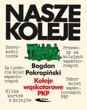 Koleje wąskotorowe PKP. Autor: Bogdan Pokropiński. Dadada.pl Okładka książki Koleje wąskotorowe PKP
