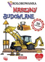 Kolorowanka z naklejkami Maszyny budowlane. Autor: HUBERT WŁODARCZYK. Dadada.pl Okładka książki Kolorowanka z naklejkami Maszyny budowlane