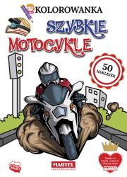 Kolorowanka z naklejkami Szybkie motocykle. Autor: HUBERT WŁODARCZYK. Dadada.pl Okładka książki Kolorowanka z naklejkami Szybkie motocykle