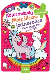 Kolorowanka z wykrojnikiem. Moje śliczne jednorożce i inne magiczne zwierzaki. Kolorowanka z wykrojnikiem. Autor: Opracowanie zbiorowe. Dadada.pl Okładka książki Kolorowanka z wykrojnikiem. Moje śliczne jednorożce i inne magiczne zwierzaki. Kolorowanka z wykrojnikiem