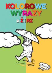 Kolorowe wyrazy z Ż i RZ. Autor: Guzowska Beata. Dadada.pl Okładka książki Kolorowe wyrazy z Ż i RZ
