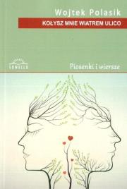 Okładka książki Kołysz mnie wiatrem ulico