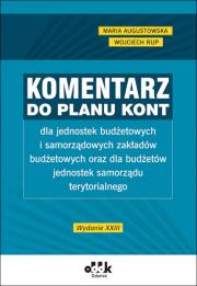 Komentarz do planu kont dla jednostek budżetowych i samorządowych zakładów budżetowych oraz dla budżetów. Autor: Augustowska Maria, Rup Wojciech. Dadada.pl Okładka książki Komentarz do planu kont dla jednostek budżetowych i samorządowych zakładów budżetowych oraz dla budżetów