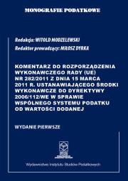 Komentarz do Rozporządzenia wykonawczego Rady (UE) nr 282/2011 z dnia 15 marca 2011 r.. Autor: Witold Modzelewski. Dadada.pl Okładka książki Komentarz do Rozporządzenia wykonawczego Rady (UE) nr 282/2011 z dnia 15 marca 2011 r.
