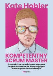 Okładka książki Kompetentny Scrum Master