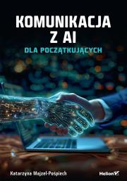 Okładka książki Komunikacja z AI. Dla początkujących