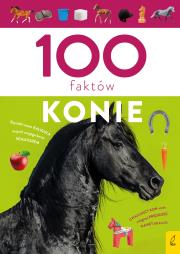 Konie. 100 faktów. Autor: Paweł Zalewski. Dadada.pl Okładka książki Konie. 100 faktów