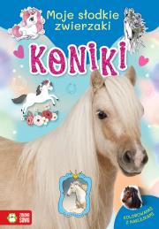 Koniki. Moje słodkie zwierzaki. Autor: Opracowanie zbiorowe. Dadada.pl Okładka książki Koniki. Moje słodkie zwierzaki