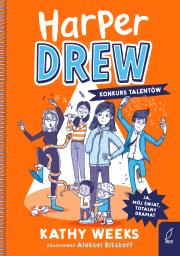 Konkurs talentów. Harper Drew. Autor: Kathy Weeks. Dadada.pl Okładka książki Konkurs talentów. Harper Drew