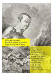 Okładka książki Konserwatyzm, liberalizm i cywilizacja zachodnia