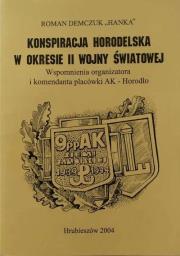 Konspiracja horodelska w okresie II wojny światowej. Autor: Demczuk Roman “Hanka”. Dadada.pl Okładka książki Konspiracja horodelska w okresie II wojny światowej