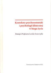 Okładka książki Konteksty psychosomatyki i psychologii klinicznej w biegu życia