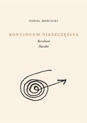 Okładka książki Kontinuum nieszczęścia. Bernhard, Handke