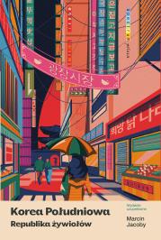Korea Południowa. Republika żywiołów. Autor: Marcin Jacoby. Dadada.pl Okładka książki Korea Południowa. Republika żywiołów