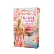 Koreański koncert uczuć (barwione brzegi). Autor: Katarzyna Grabowska. Dadada.pl Okładka książki Koreański koncert uczuć (barwione brzegi)