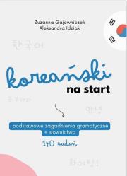 Koreański na start. Autor: Aleksandra Idziak, Zuzanna Gajowniczek. Dadada.pl Okładka książki Koreański na start