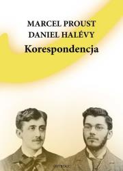 Korespondencja. Autor: Proust Marcel, Halevy Daniel. Dadada.pl Okładka książki Korespondencja