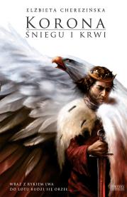 Korona śniegu i krwi (okładka miękka). Autor: Cherezińska Elżbieta. Dadada.pl Okładka książki Korona śniegu i krwi (okładka miękka)