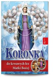 Okładka książki Koronka do krwawych łez Matki Bożej. Modlitewnik+Różaniec