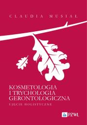 Okładka książki Kosmetologia i trychologia gerontologiczna.