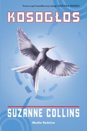 Okładka książki Kosogłos. Igrzyska śmierci. Tom 3